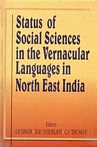 Status of Social Sciences in Vernacular Languages in Northeast India (Hardcover)