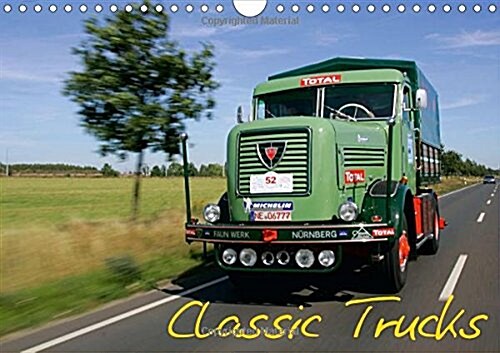 Classic Trucks : Classic Trucks on the Road (Calendar)