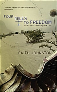 Four Miles to Freedom : Escape from a Pakistani POW Camp (Hardcover)