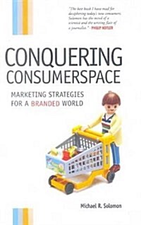 Conquering Consumerspace : Marketing Strategies for a Branded World (Hardcover)
