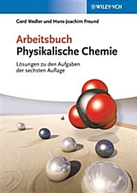 Arbeitsbuch Physikalische Chemie - Losungen zu DenAufgaben (Paperback, 6 Rev ed)