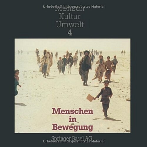 Menschen in Bewegung: Reise -- Migration -- Flucht (Paperback)