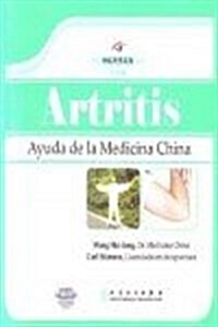 Artritis - Ayuda De La Medicina China : (Help from Chinese Medicine - Arthritis) (Paperback)