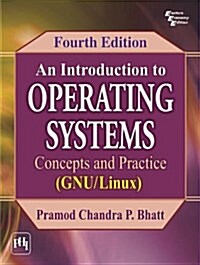 An Introduction to Operating Systems : Concepts and Practice (GNU/Linux) (Paperback, 4 Rev ed)