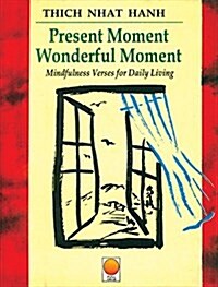 Present Moment, Wonderful Moment (Paperback)