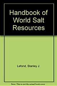 HANDBOOK OF WORLD SALT RESOURCES (Hardcover)