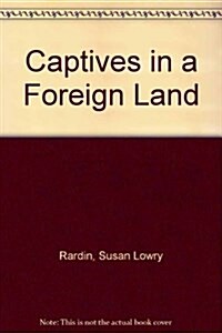 CAPTIVES FOREIGN LAND HB (Hardcover)