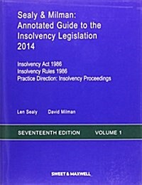 Sealy & Milman : Annotated Guide to the Insolvency Legislation (Paperback, 17 Rev ed)
