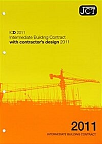 JCT: Intermediate Building Contract with Contractors Design 2011 (Paperback)