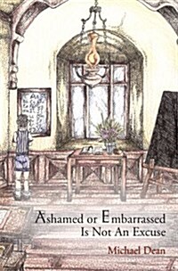 Ashamed or Embarassed is Not an Excuse (Hardcover)