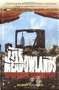 The Meadowlands : Wilderness Adventures On The Edge Of New York City (Paperback)