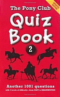 The Pony Club Quiz Book: 2 : Another 1001 Questions (Paperback)