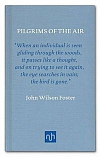 [중고] Pilgrims of the Air: The Passing of the Passenger Pigeons (Hardcover)