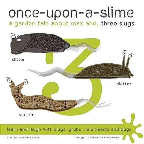 Once-Upon-a-Slime, a Garden Tale About Max and - Three Slugs (Paperback)