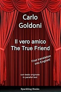 The True Friend (Hardcover, Original title: Il vero amicoItalian and English t)