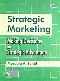 Strategic Marketing : Making Decisions for Strategic Advantage (Paperback)