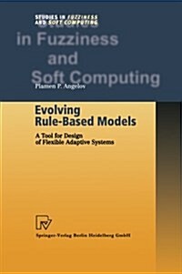 Evolving Rule-Based Models: A Tool for Design of Flexible Adaptive Systems (Paperback)