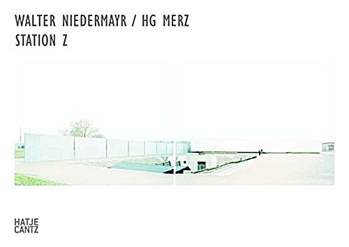 Walter Niedermayr/H. G. Merz : Station Z - Memorial Sachsenhausen (Hardcover)