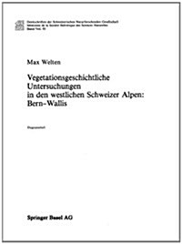 Vegetationsgeschichtliche Untersuchung in Den Westlichen Schweizer Alpen: Bern - Wallis (Paperback)
