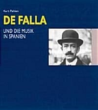 MANUEL DE FALLA UND DIE MUSIK IN SPANIEN (Hardcover)