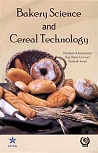 BAKERY SCIENCE AND CEREAL TECHNOLOGY (Hardcover)