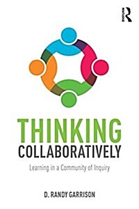Thinking Collaboratively : Learning in a Community of Inquiry (Paperback)
