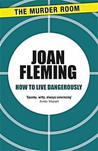 How to Live Dangerously (Paperback)