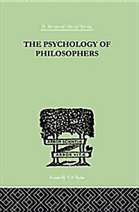 The Psychology of Philosophers (Paperback)