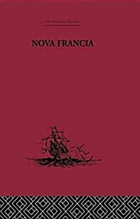 Nova Francia : A Description of Acadia, 1606 (Paperback)