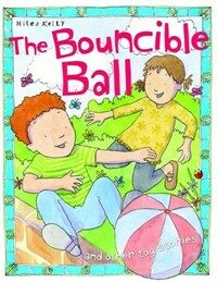 (The) bouncible ball and other toy stories