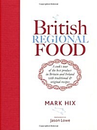 British Regional Food : In Search of the Best British Food Today (Hardcover)