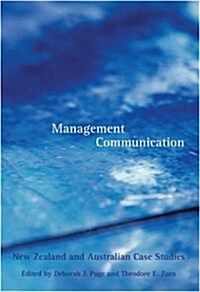 Management Communication : New Zealand and Australian Case Studies (Paperback)