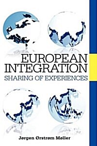 European Integration: Sharing of Experiences (Hardcover)