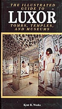 The Illustrated Guide to Luxor and the Valley of the Kings (Hardcover)