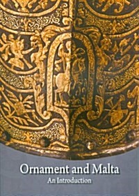 Ornament and Malta: An Introduction (Paperback)