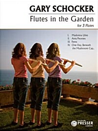 SCHOCKER FLUTES IN THE GARDEN 3 FLUTES