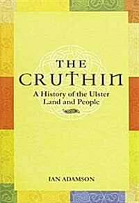 The Cruthin : A History of the Ulster Land and People (Paperback)
