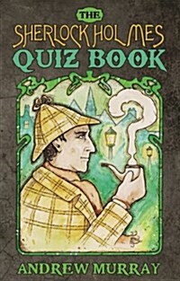 The Sherlock Holmes Quiz Book (Paperback)