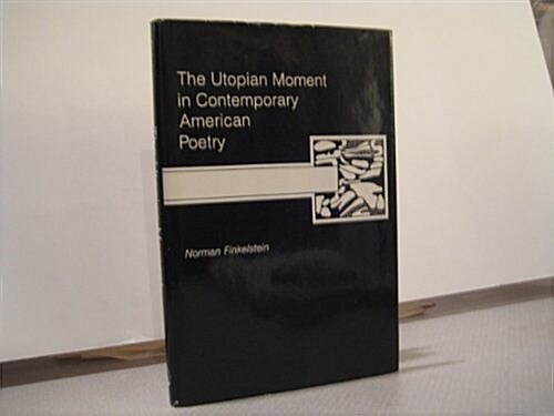 Utopian Moment in Contemporary American Poetry (Hardcover)