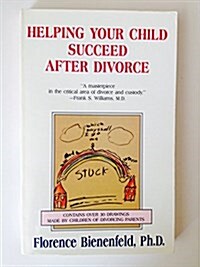 Helping Your Child Succeed After Divorce (Paperback)