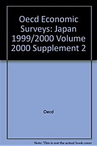 Oecd Economic Surveys: Japan 1999/2000 Volume 2000 Supplement 2 (Paperback)