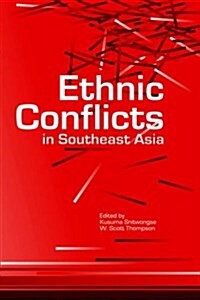 Ethnic Conflicts in Southeast Asia (Hardcover)