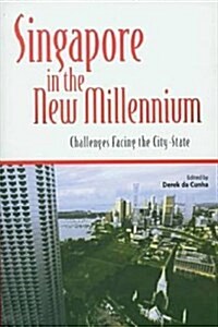 Singapore in the New Millennium : Challenges Facing the City State (Paperback)