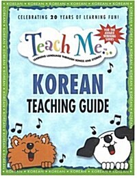 Teach Me Korean Teaching Guide : Learning Language Through Songs and Stories (Paperback)