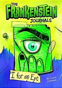 The Frankenstein Journals: I for an Eye (Paperback)