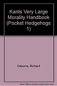 Kants Very Large Morality Handbook (Paperback)