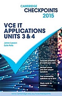 Cambridge Checkpoints VCE it Applications Units 3 and 4 2015 (Paperback, Student ed)