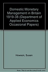 Domestic Monetary Managt Britn (Paperback)