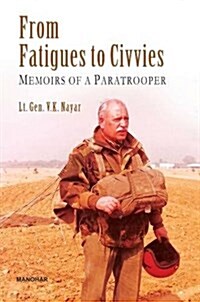 From Fatigues to Civvies: Memories of a Paratrooper (Hardcover)