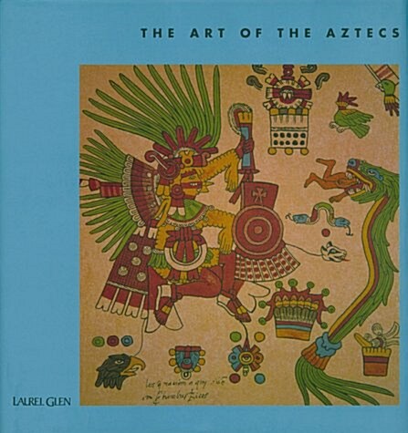 The Art of the Aztecs (The Art Of) (Hardcover)